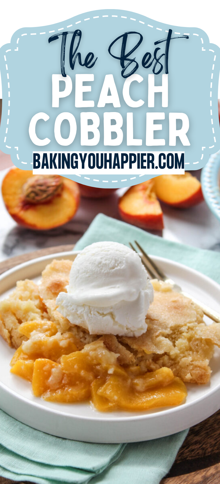 Peach Cobbler - Baking You Happier